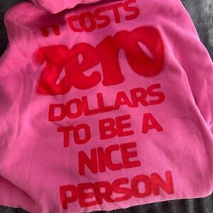 mayfair group “it costs zero dollars to be a nice person” sweatshirt